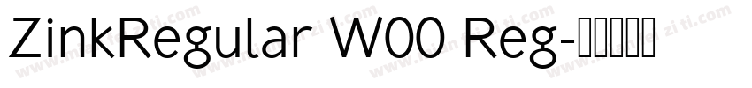 ZinkRegular W00 Reg字体转换